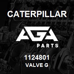 1124801 Caterpillar VALVE G | AGA Parts