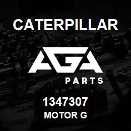 1347307 Caterpillar MOTOR G | AGA Parts