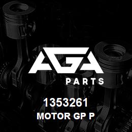 1353261 Caterpillar MOTOR GP P | AGA Parts
