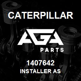 1407642 Caterpillar INSTALLER AS | AGA Parts