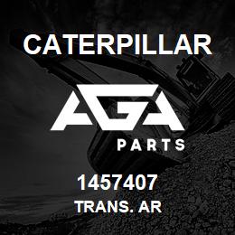 1457407 Caterpillar TRANS. AR | AGA Parts