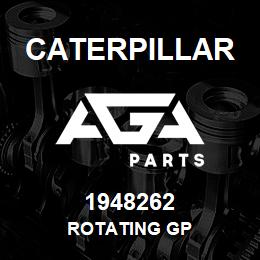 1948262 Caterpillar ROTATING GP | AGA Parts