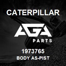 1973765 Caterpillar BODY AS-PIST | AGA Parts