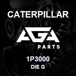 1P3000 Caterpillar DIE G | AGA Parts