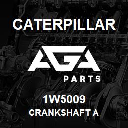 1W5009 Caterpillar CRANKSHAFT A | AGA Parts