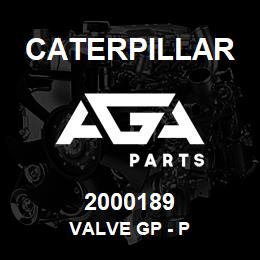 2000189 Caterpillar VALVE GP - P | AGA Parts