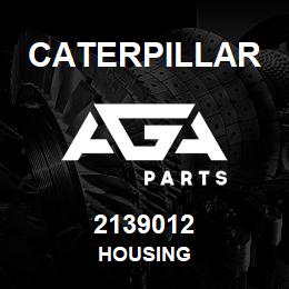 2139012 Caterpillar HOUSING | AGA Parts