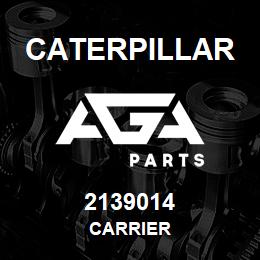 2139014 Caterpillar CARRIER | AGA Parts