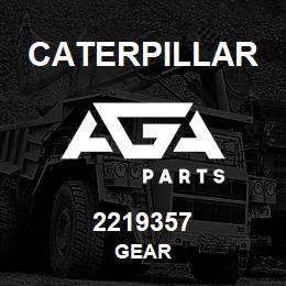 2219357 Caterpillar GEAR | AGA Parts