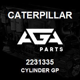 2231335 Caterpillar CYLINDER GP | AGA Parts