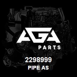2298999 Caterpillar PIPE AS | AGA Parts