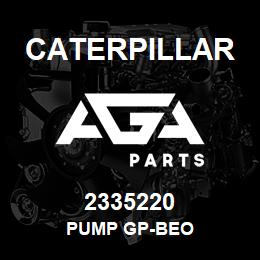 2335220 Caterpillar PUMP GP-BEO | AGA Parts