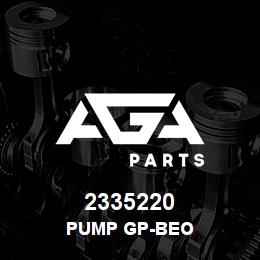 2335220 Caterpillar PUMP GP-BEO | AGA Parts