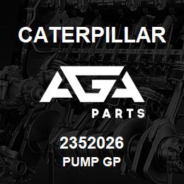 2352026 Caterpillar PUMP GP | AGA Parts