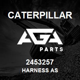 2453257 Caterpillar HARNESS AS | AGA Parts