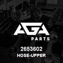 2653602 Caterpillar HOSE-UPPER | AGA Parts