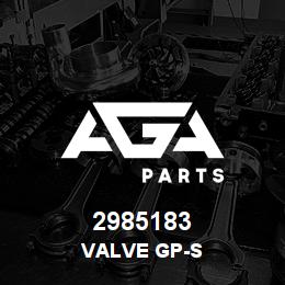 2985183 Caterpillar VALVE GP-S | AGA Parts