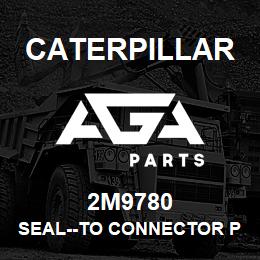 2M9780 Caterpillar SEAL--TO CONNECTOR PUMP OUTLET | AGA Parts