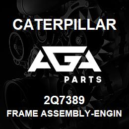 2Q7389 Caterpillar FRAME ASSEMBLY-ENGINE END | AGA Parts