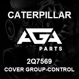 2Q7569 Caterpillar COVER GROUP-CONTROL VALVE | AGA Parts