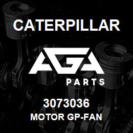 3073036 Caterpillar MOTOR GP-FAN | AGA Parts