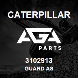 3102913 Caterpillar GUARD AS | AGA Parts