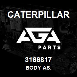3166817 Caterpillar BODY AS. | AGA Parts