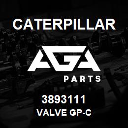 3893111 Caterpillar VALVE GP-C | AGA Parts
