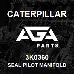 3K0360 Caterpillar SEAL PILOT MANIFOLD ON SEAL TO BOOM CHECK VALVE DRAIN | AGA Parts