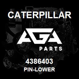 4386403 Caterpillar PIN-LOWER | AGA Parts