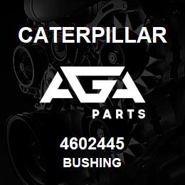 4602445 Caterpillar BUSHING | AGA Parts