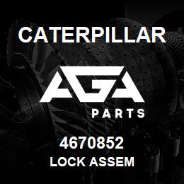 4670852 Caterpillar LOCK ASSEM | AGA Parts