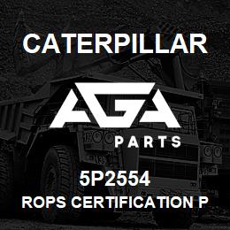 5P2554 Caterpillar ROPS CERTIFICATION PLATE | AGA Parts