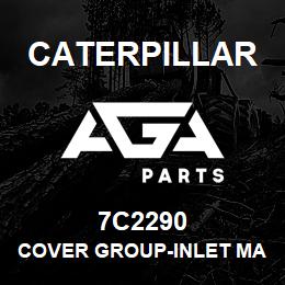 7C2290 Caterpillar COVER GROUP-INLET MANIFOLD INLET MANIFOLD COVER GROUP | AGA Parts