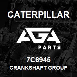 7C6945 Caterpillar CRANKSHAFT GROUP | AGA Parts