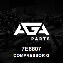 7E6807 Caterpillar COMPRESSOR G | AGA Parts