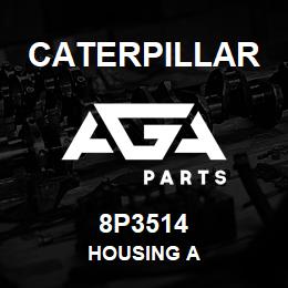 8P3514 Caterpillar HOUSING A | AGA Parts