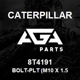 8T4191 Caterpillar BOLT-PLT (M10 X 1.5 X 16) | AGA Parts