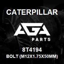 8T4194 Caterpillar BOLT (M12X1.75X50MM) (M12X1.75X50 MM.) | AGA Parts