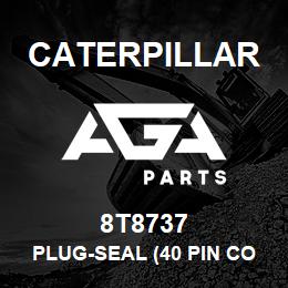 8T8737 Caterpillar PLUG-SEAL (40 PIN CONNECTOR) | AGA Parts