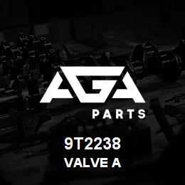 9T2238 Caterpillar VALVE A | AGA Parts