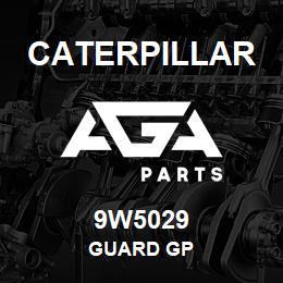 9W5029 Caterpillar GUARD GP | AGA Parts