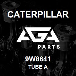 9W8641 Caterpillar TUBE A | AGA Parts
