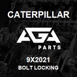 9X2021 Caterpillar BOLT LOCKING | AGA Parts