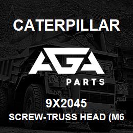 9X2045 Caterpillar SCREW-TRUSS HEAD (M6X1X20MM) (M6X1X20 MM.) | AGA Parts