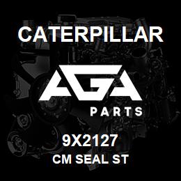 9X2127 Caterpillar CM SEAL ST | AGA Parts