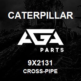 9X2131 Caterpillar CROSS-PIPE | AGA Parts