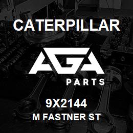 9X2144 Caterpillar M FASTNER ST | AGA Parts