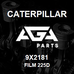 9X2181 Caterpillar FILM 225D | AGA Parts