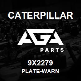 9X2279 Caterpillar PLATE-WARN | AGA Parts